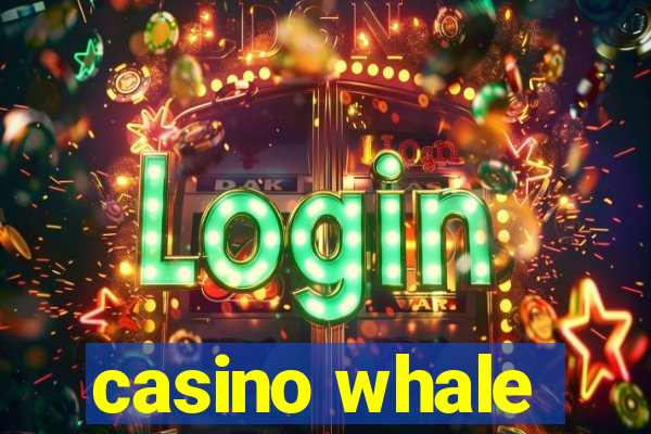 casino whale